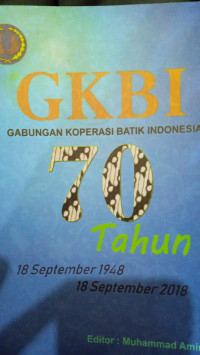 GKBI Gabungan koperasi Batik Indonesia 70 Tahun