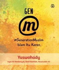 Gen M : Generation Muslim, Islam Itu Keren