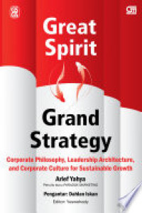 Great spirit, grand strategy: corporate philosophy, leadership architecture, and corporate culture for sustainable growth