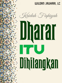 Kaidah Fikih : Adh-Dhararu Yuzal