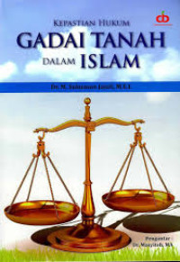 Kepastian hukum Gadai Tanah dalam Islam