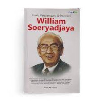 Kisah, Perjuangan, & Inspirasi William Soeryadjaya