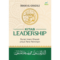 Kitab Leadership : Surat Imam Ghazali untuk para pemimpin