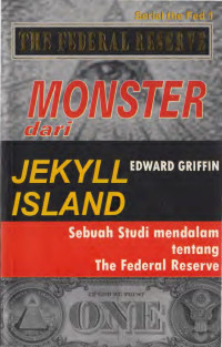 Monster Dari Jekyll Island Sebuah Studi Mendalam Tentang The Federal Reserve
