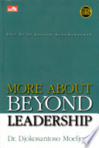 More about beyond leadership : dua belas konsep kepemimpinan