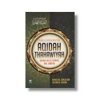 Penjelasan Matan Aqidah Thahawiyah : Akidah Ahlus Sunnah Wal Jama'ah