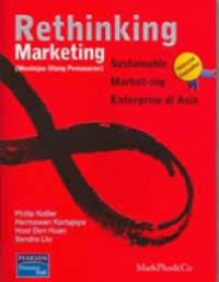 Rethinking Marketing: sustainable market-ing enterprise di Asia (Meninjau Ulang Pemasaran)