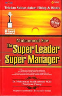 Muhammad SAW the super leader super manager