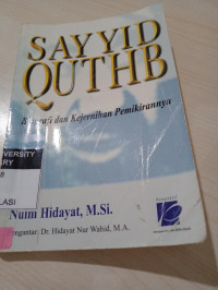 Sayyid Quthb biografi dan kejernihan pemikirannya