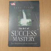 The Art of Success Mastery dari Keindahan untuk Kesuksesan
