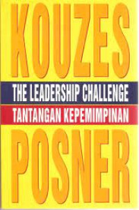 The leadership challenge: tantangan kepemimpinan
