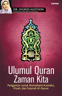 Ulumul Quran Zaman Kita Pengantar Untuk Memahami Konteks, Kisah, dan Sejarah Al-Qu'an