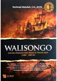 Walisongo : gelora dakwah dan jihad di tanah Jawa (1404-1482 M)