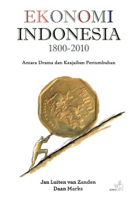 Ekonomi Indonesia 1800-2010 Antara Drama dan Keajaiban Pertumbuhan
