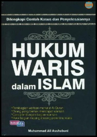 Hukum Waris dalam Islam : Dilengkapi Contoh kasus dan Penyelesaiannya