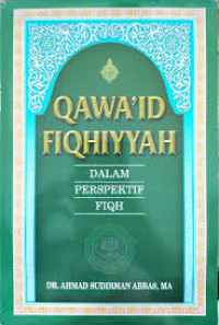 Qawai'id Fiqhiyah dalam Perspektif Fiqh