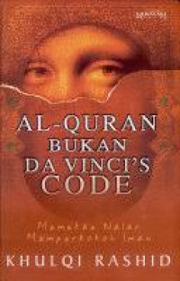 Al-quran Bukan Davinci's Code : Memukau nalar memperkokoh iman