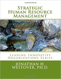 Strategic Human Resource Management ; Leading Innovative Organizations Series